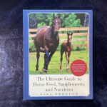 Book - The Ultimate Guide to Horse Feed, Supplements, and Nutrition